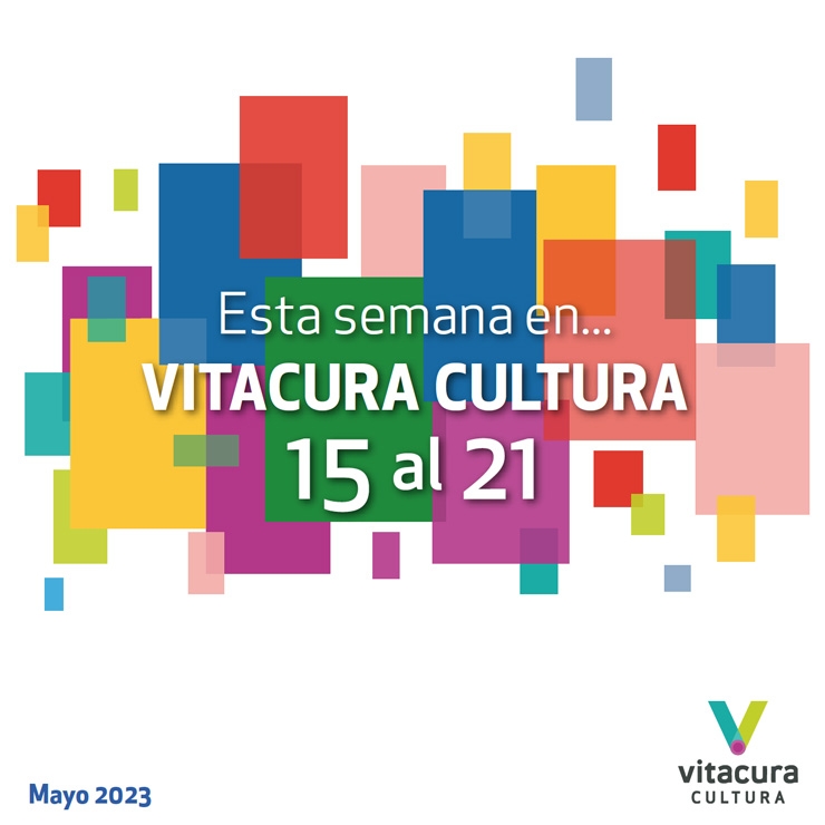 Agenda Cultural 15 al 21 Mayo