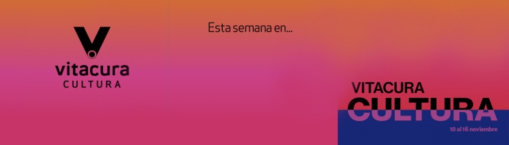 Agenda Cultural 10 al 16 noviembre